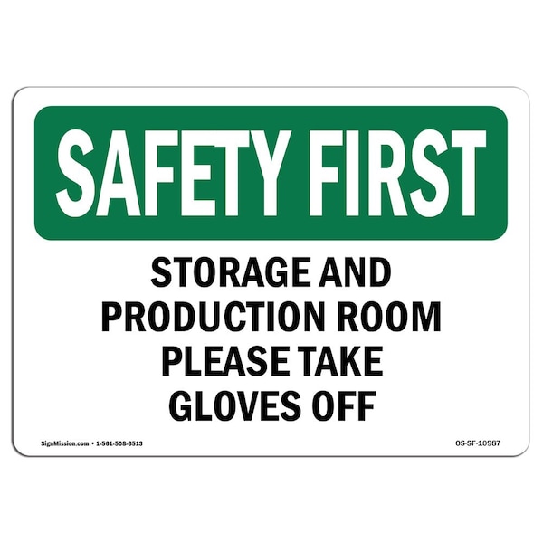 OSHA, Storage & Production Room Please Take Gloves Off, 18in X 12in Alum, 18" W, 12" H, Landscape